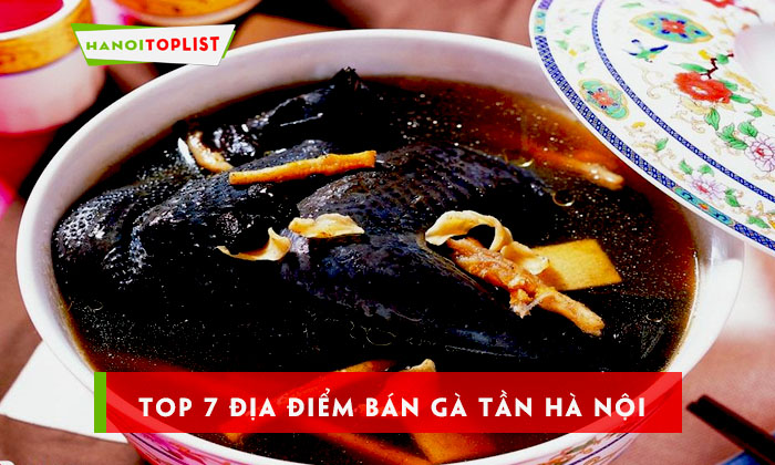 top-7-dia-diem-ban-ga-tan-ha-noi-cuc-ngon