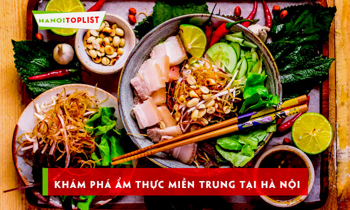 kham-pha-ngay-am-thuc-mien-trung-cuc-hot-tai-ha-noi