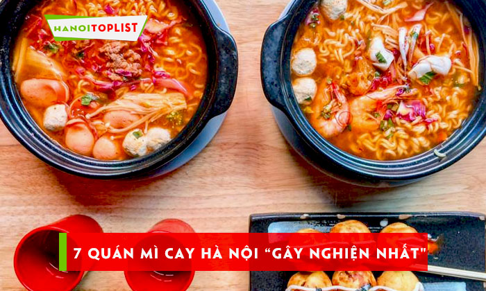 top-7-quan-mi-cay-ha-noi-gay-nghien-nhat-khong-nen-bo-qua