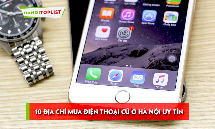 10-dia-chi-mua-dien-thoai-cu-o-ha-noi-uy-tin-chat-luong