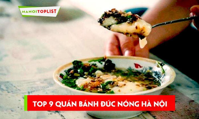 top-9-quan-banh-duc-nong-ha-noi-xao-xuyen-long-nguoi