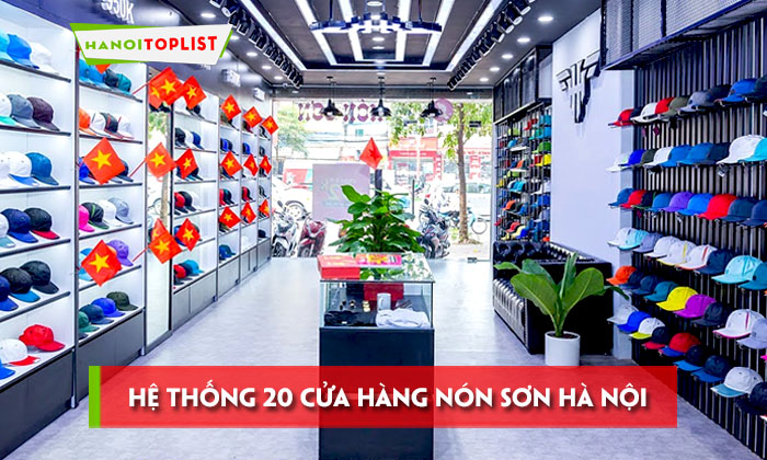 he-thong-20-cua-hang-non-son-ha-noi-hien-nay