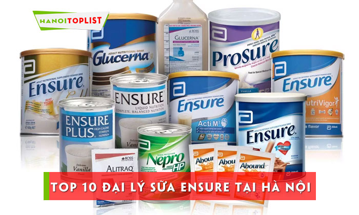 top-10-dai-ly-sua-ensure-tai-ha-noi-uy-tin-gia-re-dang-tin-cay-hanoitoplist