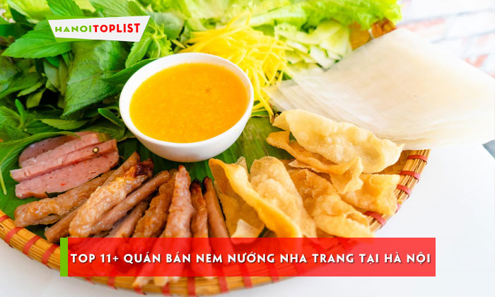 top-11-quan-ban-nem-nuong-nha-trang-tai-ha-noi-ngon-nhuc-nach-hanoitoplist