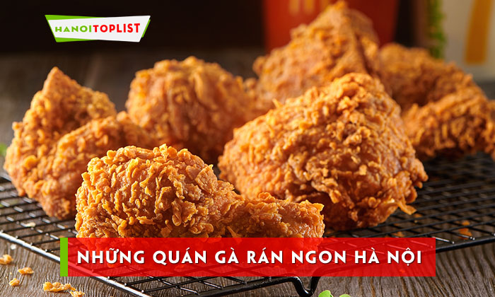 nhung-quan-ga-ran-ngon-ha-noi-danh-cho-tin-do-cuong-ga-hanoitoplist