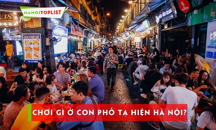 ta-hien-ha-noi-choi-gi-o-con-pho-khong-ngu-giua-long-thu-do-hanoitoplist