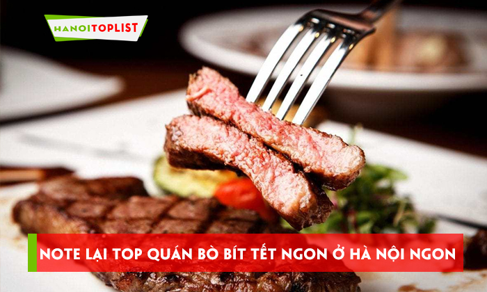 note-lai-top-quan-bo-bit-tet-ngon-o-ha-noi-ngon-nhat-vu-tru-hanoitoplist