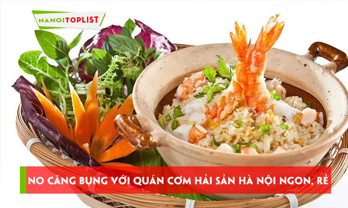 no-cang-bung-voi-quan-com-hai-san-ha-noi-ngon-re-hanoitoplist
