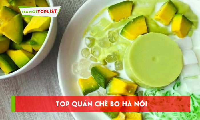 che-bo-ha-noi-top-10-quan-che-thom-ngon-dac-sac-hanoitoplist