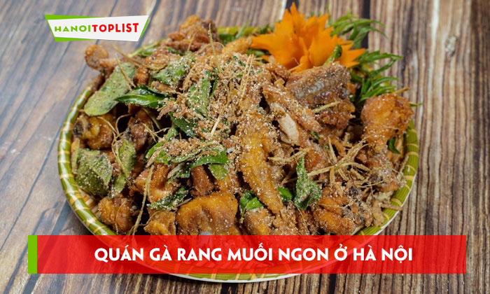 top-5-quan-ga-rang-muoi-ngon-o-ha-noi-an-thu-la-ghien-hanoitoplist
