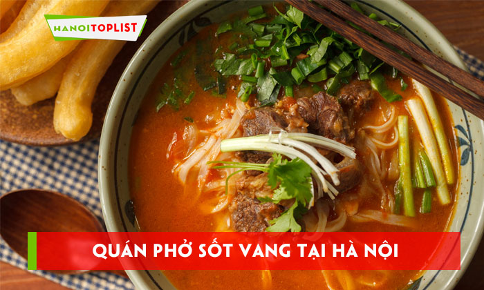 top-10-quan-pho-sot-vang-tai-ha-noi-ngon-noi-tieng-hanoitoplist