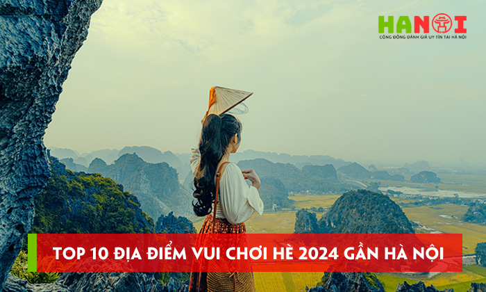 Top-10-dia-diem-vui-choi-he-2024-gan-ha-noi-nen-ghe-thu