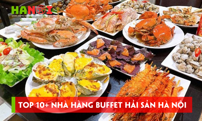 Top-10-nha-hang-buffet-hai-san-ha-noi-tuoi-ngon-nhat