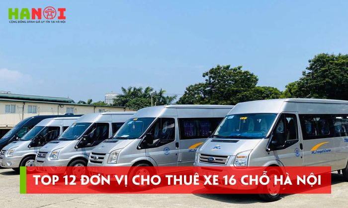 Top-12-don-vi-cho-thue-xe-16-cho-ha-noi-gia-re-xe-doi-moi