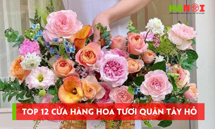 Top-12-cua-hang-hoa-tuoi-quan-tay-ho-dep-ngat-ngay-long