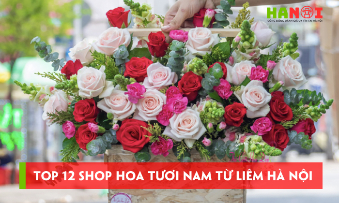 Top-12-shop-hoa-tuoi-nam-tu-liem-ha-noi-dep-tinh-te