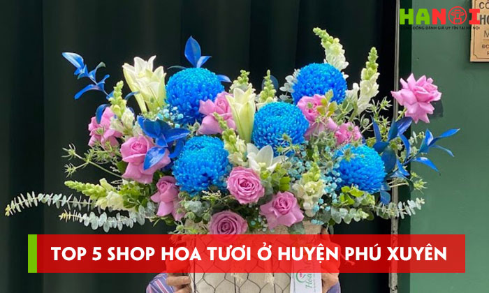 Shop-hoa-tuoi-o-huyen-phu-xuyen-top-5-shop-hoa-dep-me-hon-1-hanoitoplist