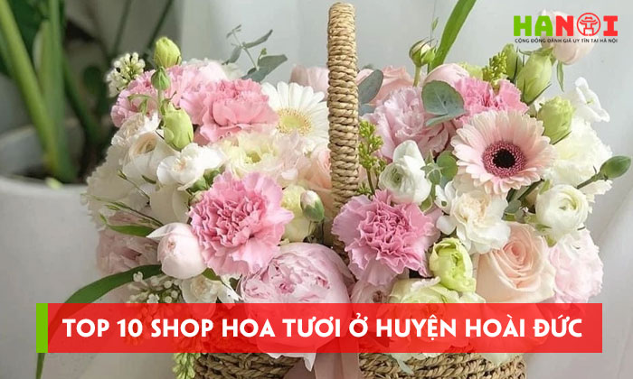 Top-10-shop-hoa-tuoi-o-huyen-hoai-duc-dep-re-giao-tan-noi-hanoitoplist