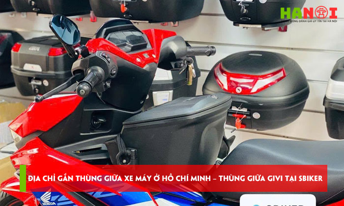 Dia-chi-gan-thung-giua-xe-may-o-ho-chi-minh-thung-giua-givi-tai-sbiker-hanoitoplist