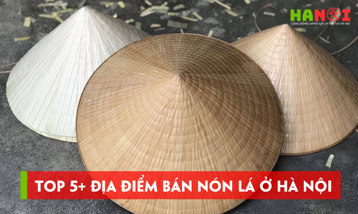 Top-5-dia-diem-ban-non-la-o-ha-noi-dep-tinh-xao-hanoitoplist