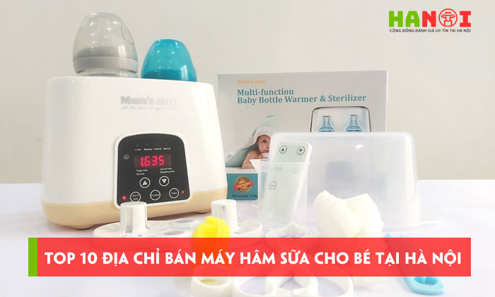 Top-10-dia-chi-ban-may-ham-sua-cho-be-tai-ha-noi-re-uy-tin-hanoitoplist