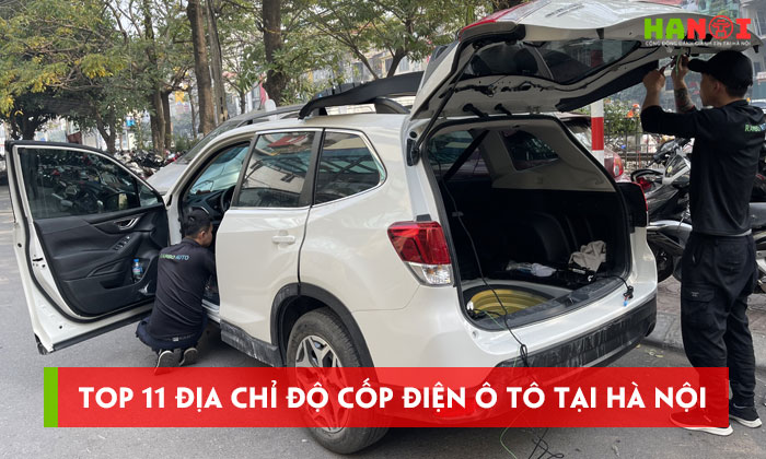 Top-11-dia-chi-do-cop-dien-o-to-tai-ha-noi-an-toan-lap-dat-chuan-hanoitoplist