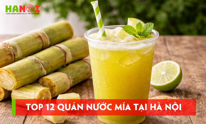 Top-12-quan-nuoc-mia-tai-ha-noi-ngon-re-hop-ve-sinh-hanoitoplist
