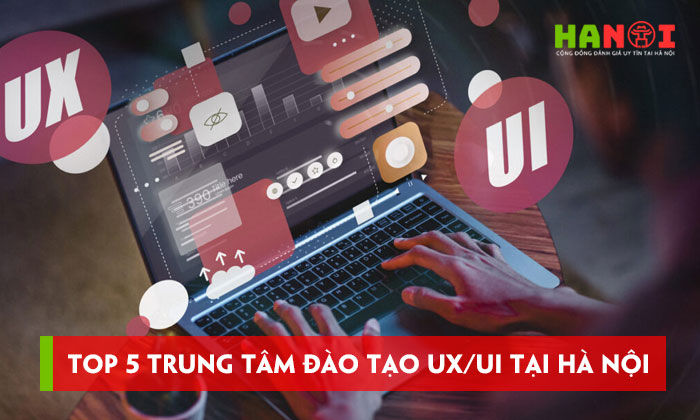 Top-5-trung-tam-dao-tao-ux-ui-tai-ha-noi-co-lo-trinh-hoc-ro-rang-hanoitoplist